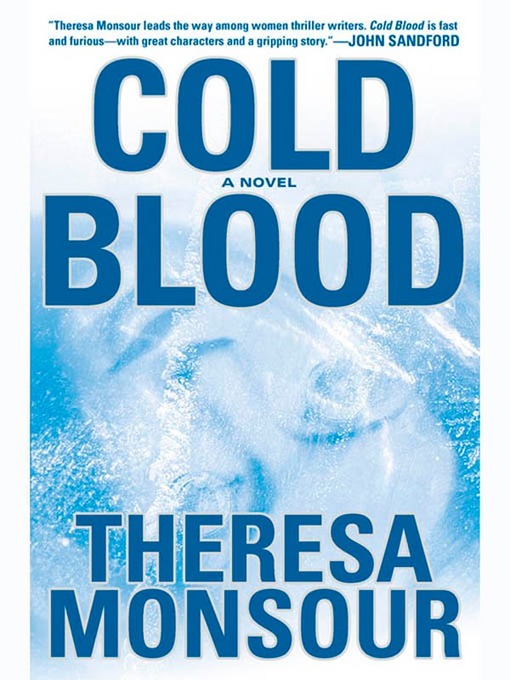 Title details for Cold Blood by Theresa Monsour - Wait list